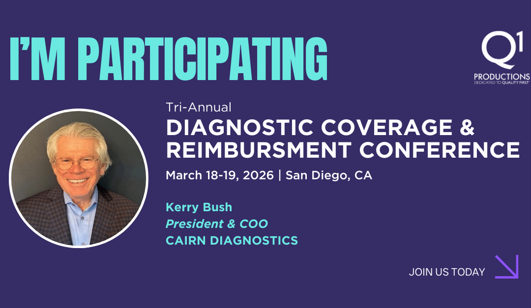 Cairn Diagnostics To Speak At 32nd Tri-Annual Diagnostic Coverage & Reimbursement Conference